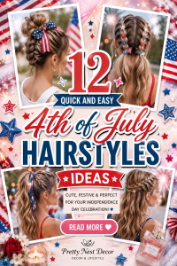 12 Quick And Easy 4th Of July Hairstyles Ideas