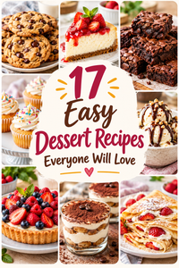 17 Easy Dessert Recipes Everyone Will Love